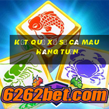 kết quả xổ số cà mau hàng tuần