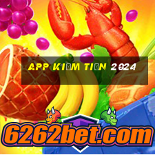 app kiếm tiền 2024