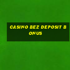 casino bez deposit bonus