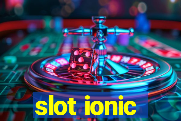 slot ionic