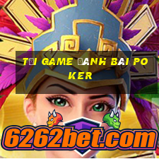 tai game danh bai poker