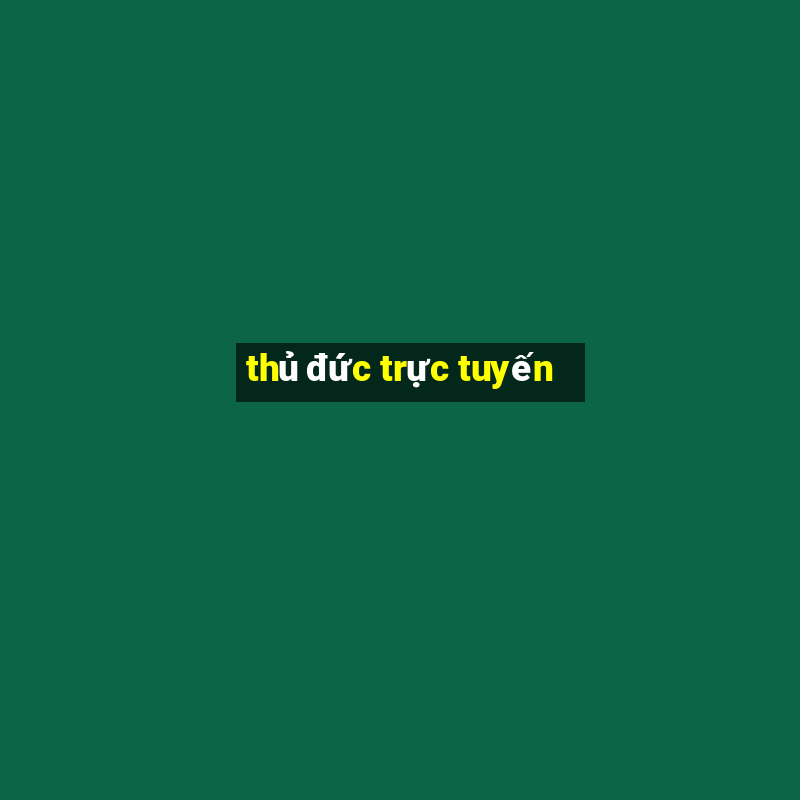 thủ đức trực tuyến