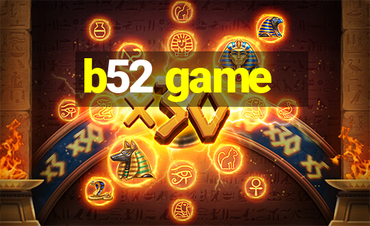 b52 game