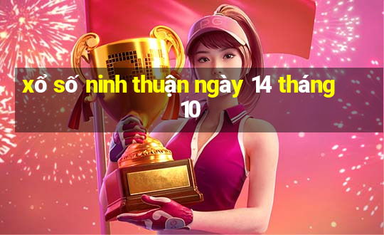 xổ số ninh thuận ngày 14 tháng 10