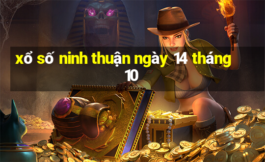 xổ số ninh thuận ngày 14 tháng 10