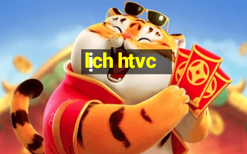 lịch htvc