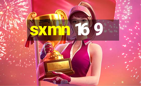 sxmn 16 9