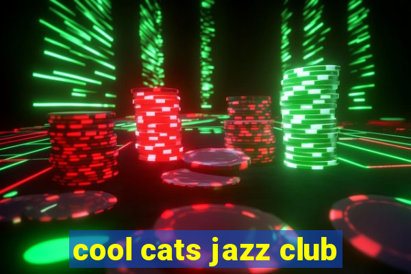 cool cats jazz club