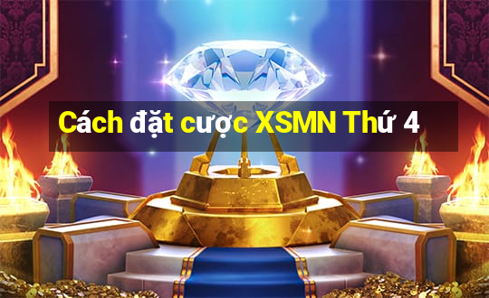 Cách đặt cược XSMN Thứ 4