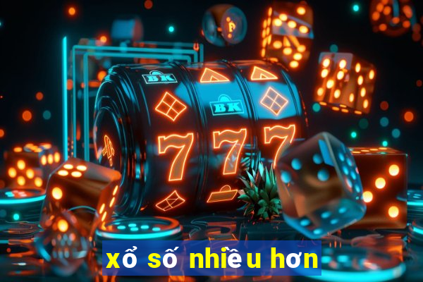 xổ số nhiều hơn