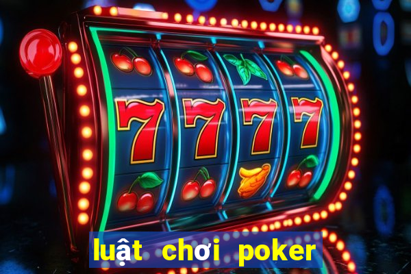 luật chơi poker việt nam