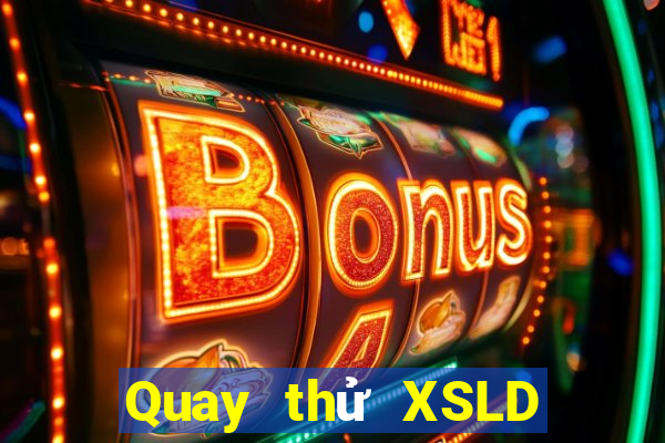 Quay thử XSLD ngày 15