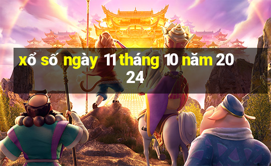 xổ số ngày 11 tháng 10 năm 2024