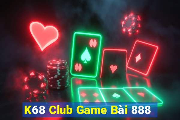 K68 Club Game Bài 888