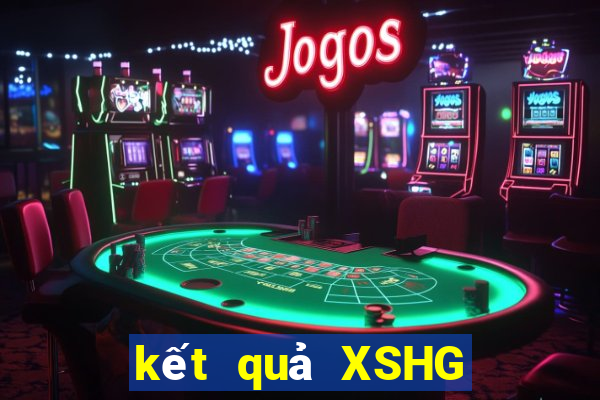 kết quả XSHG ngày 23