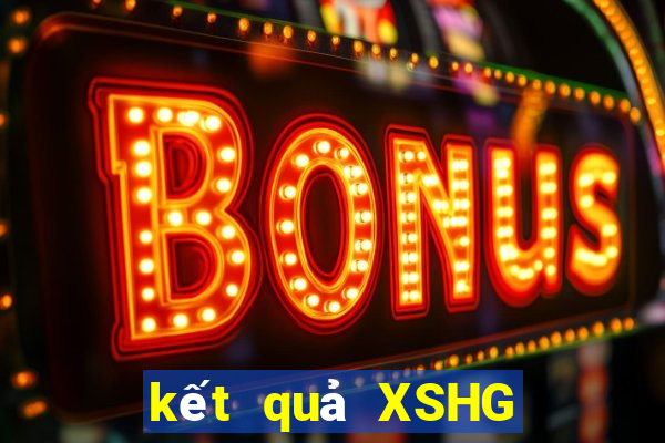 kết quả XSHG ngày 23