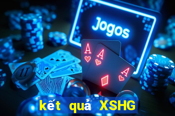 kết quả XSHG ngày 23