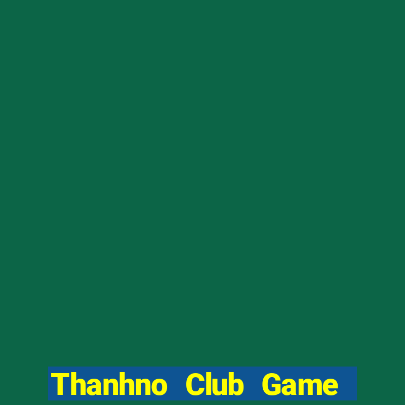 Thanhno Club Game Bài 99