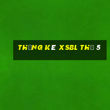 Thống kê XSBL Thứ 5