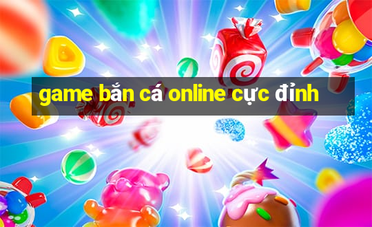 game bắn cá online cực đỉnh