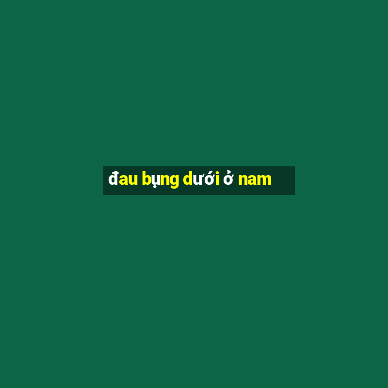 đau bụng dưới ở nam