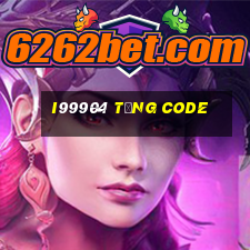 I99904 Tặng Code