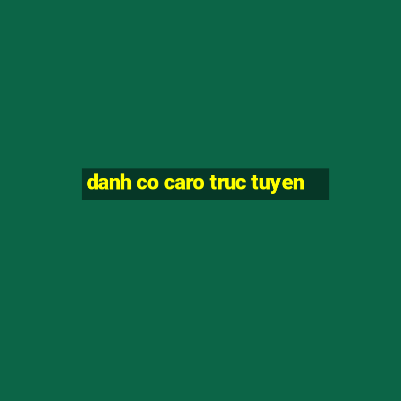 danh co caro truc tuyen