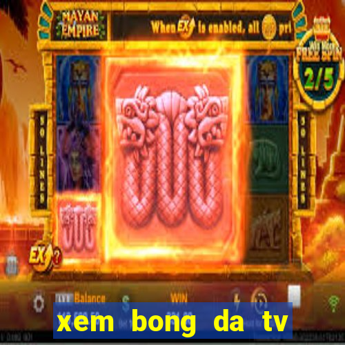 xem bong da tv truc tuyen