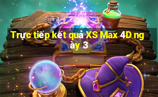 Trực tiếp kết quả XS Max 4D ngày 3