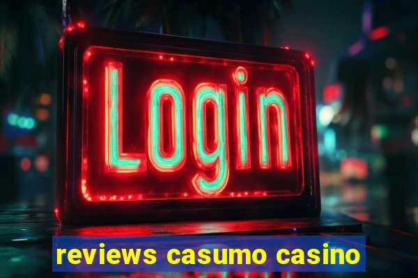 reviews casumo casino