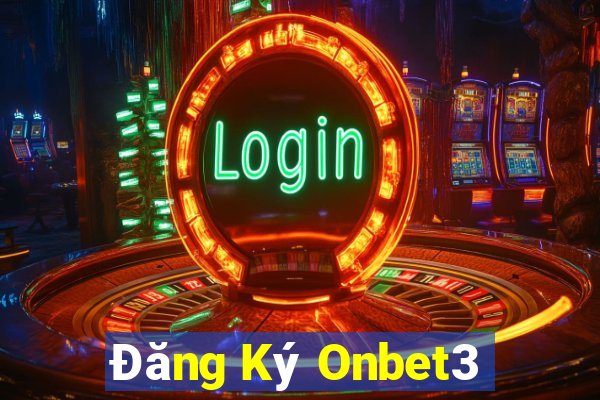 Đăng Ký Onbet3