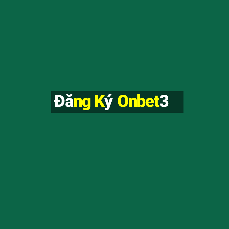 Đăng Ký Onbet3