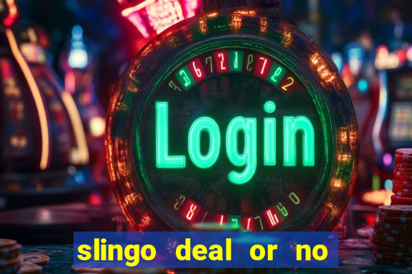 slingo deal or no deal slot