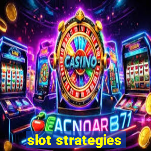 slot strategies