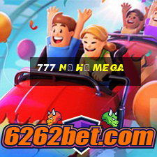 777 nổ hũ mega