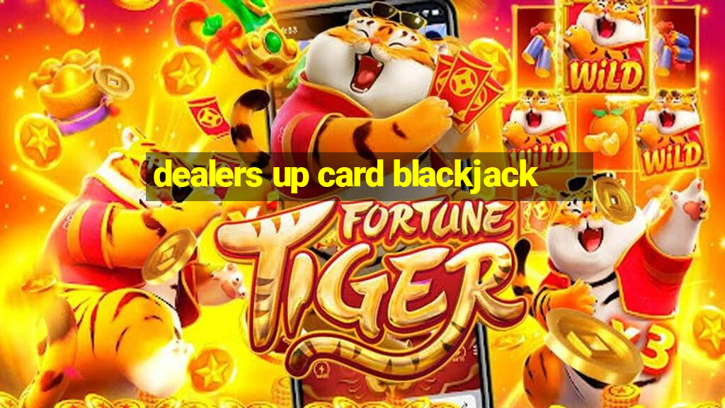 dealers up card blackjack