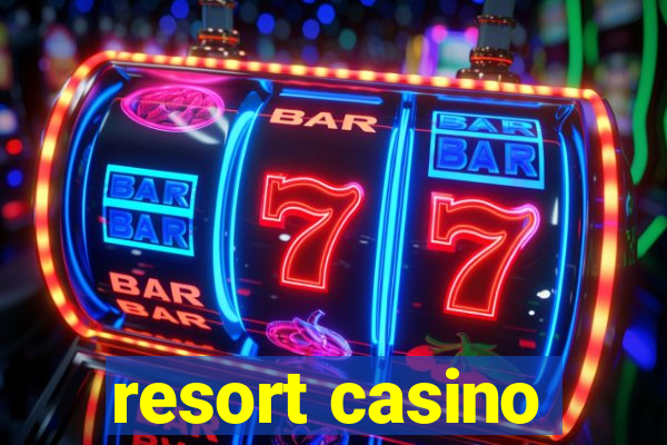 resort casino