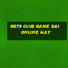 Gb79 Club Game Bài Online Hay