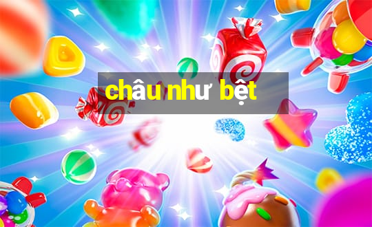 châu như bệt