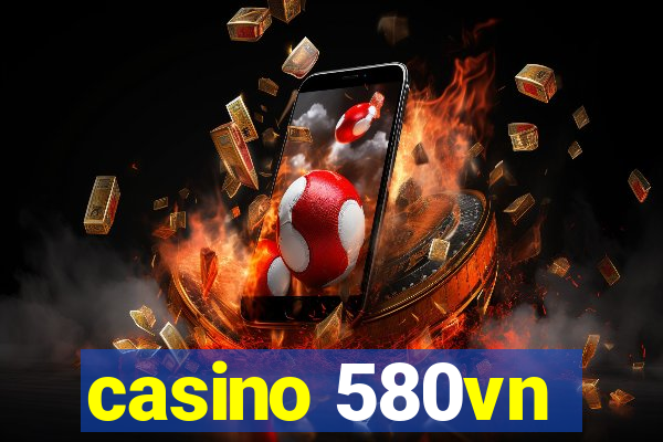 casino 580vn