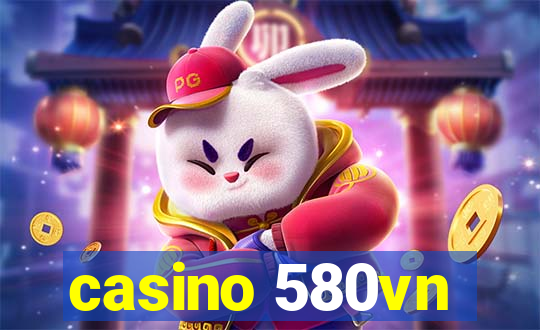 casino 580vn