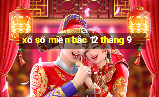 xổ số miền bắc 12 tháng 9