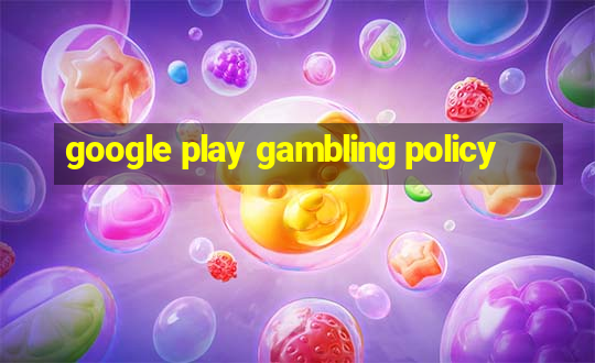 google play gambling policy