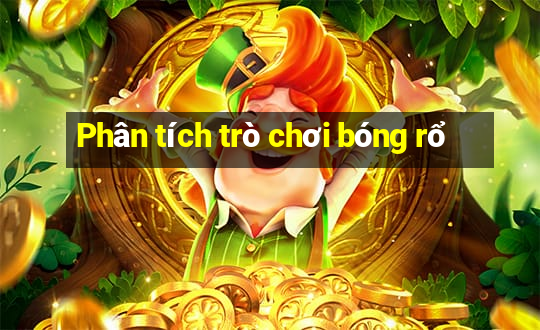 Phân tích trò chơi bóng rổ