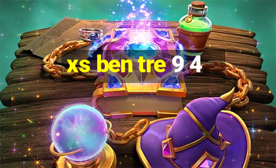 xs ben tre 9 4