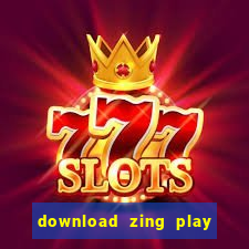 download zing play mien phi