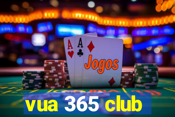 vua 365 club