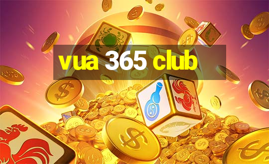 vua 365 club