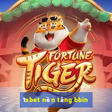 1xbet nền tảng bbin