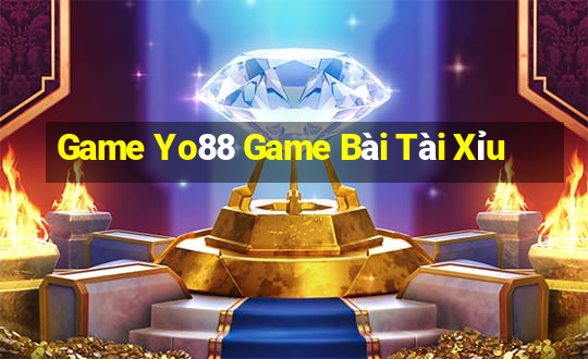 Game Yo88 Game Bài Tài Xỉu